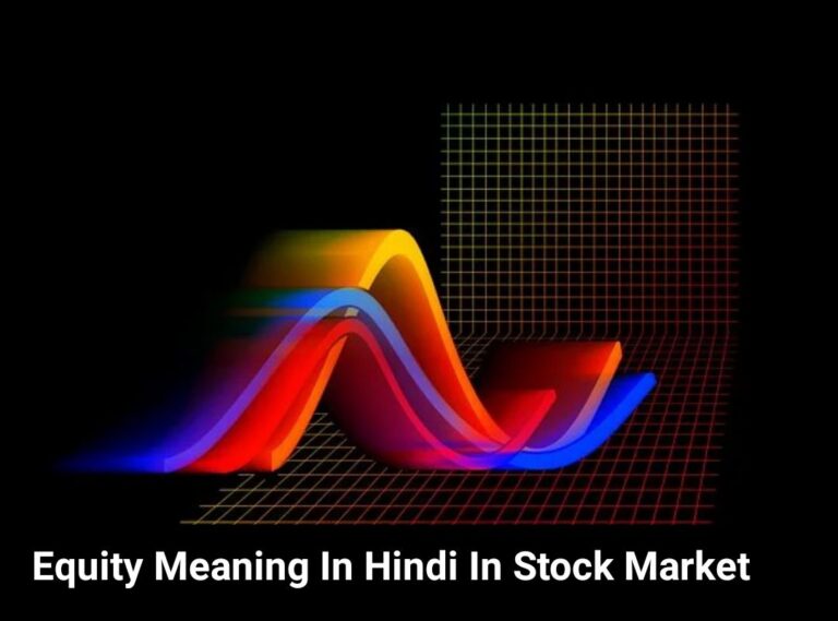 Equity 10 Meaning In Hindi In Stock Market FAQs 